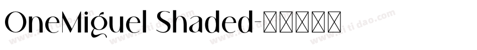 OneMiguel Shaded字体转换